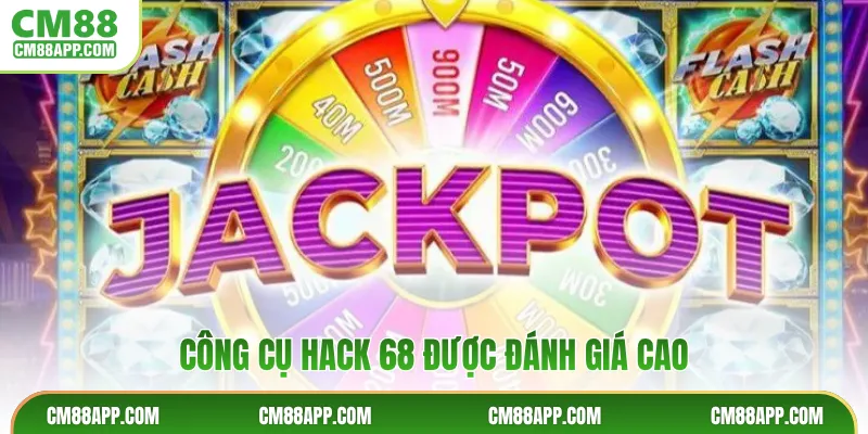 Công cụ hack 68 được đánh giá cao