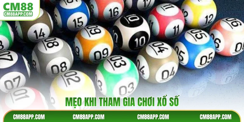 Mẹo khi tham gia chơi xổ số