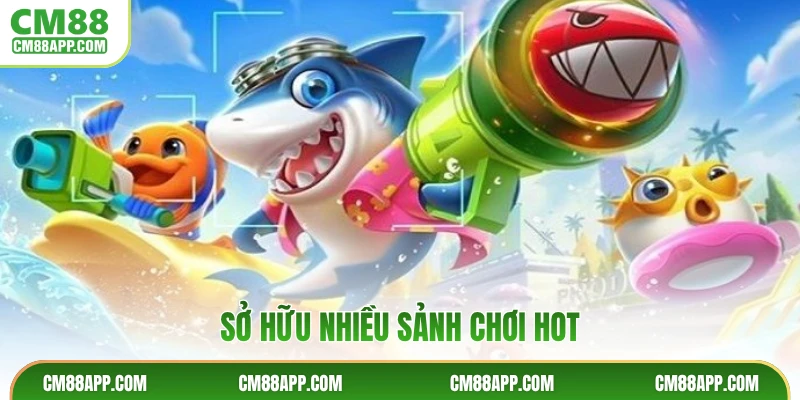 Sở hữu nhiều sảnh chơi hot