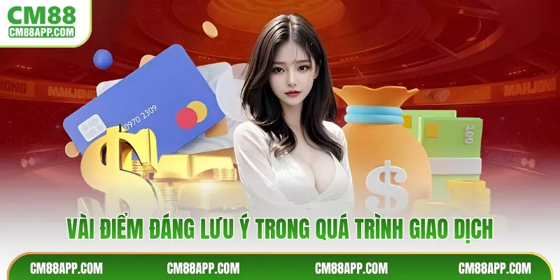 Vài điểm đáng lưu ý trong quá trình giao dịch